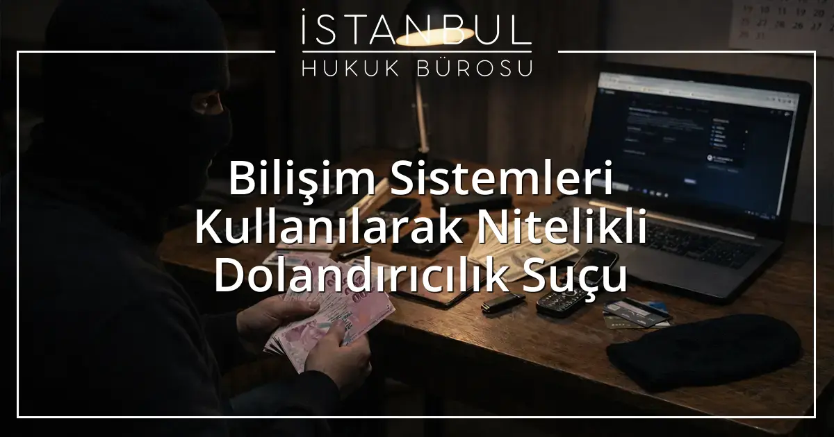 İstanbul Ceza Avukatı