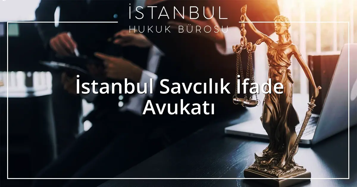 İstanbul Ceza Avukatı