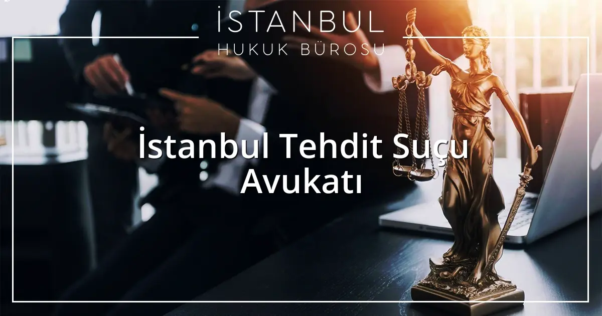 İstanbul Ceza Avukatı