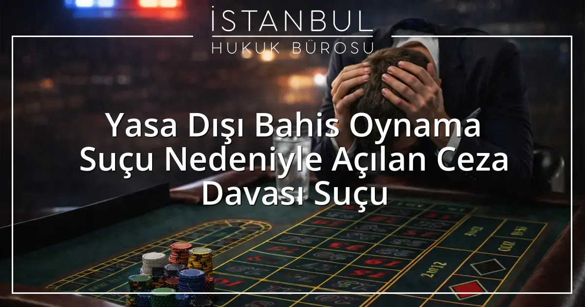 İstanbul Ceza Avukatı